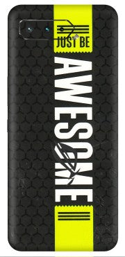 ASUS Phone Skins (All Models) - Just Be Awesome - 3D Embossed Finish (L-101) Asus ROG Phone 5