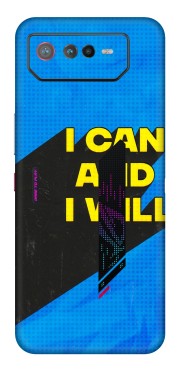 ASUS Phone Skins (All Models) - I Can And I Will - 3D Embossed Finish (L-281) Asus ROG Phone 6 (5G)