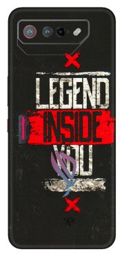 ASUS Phone Skins (All Models) - Legend Inside You - 3D Embossed Finish (L-186) Asus ROG Phone 7 (5G)