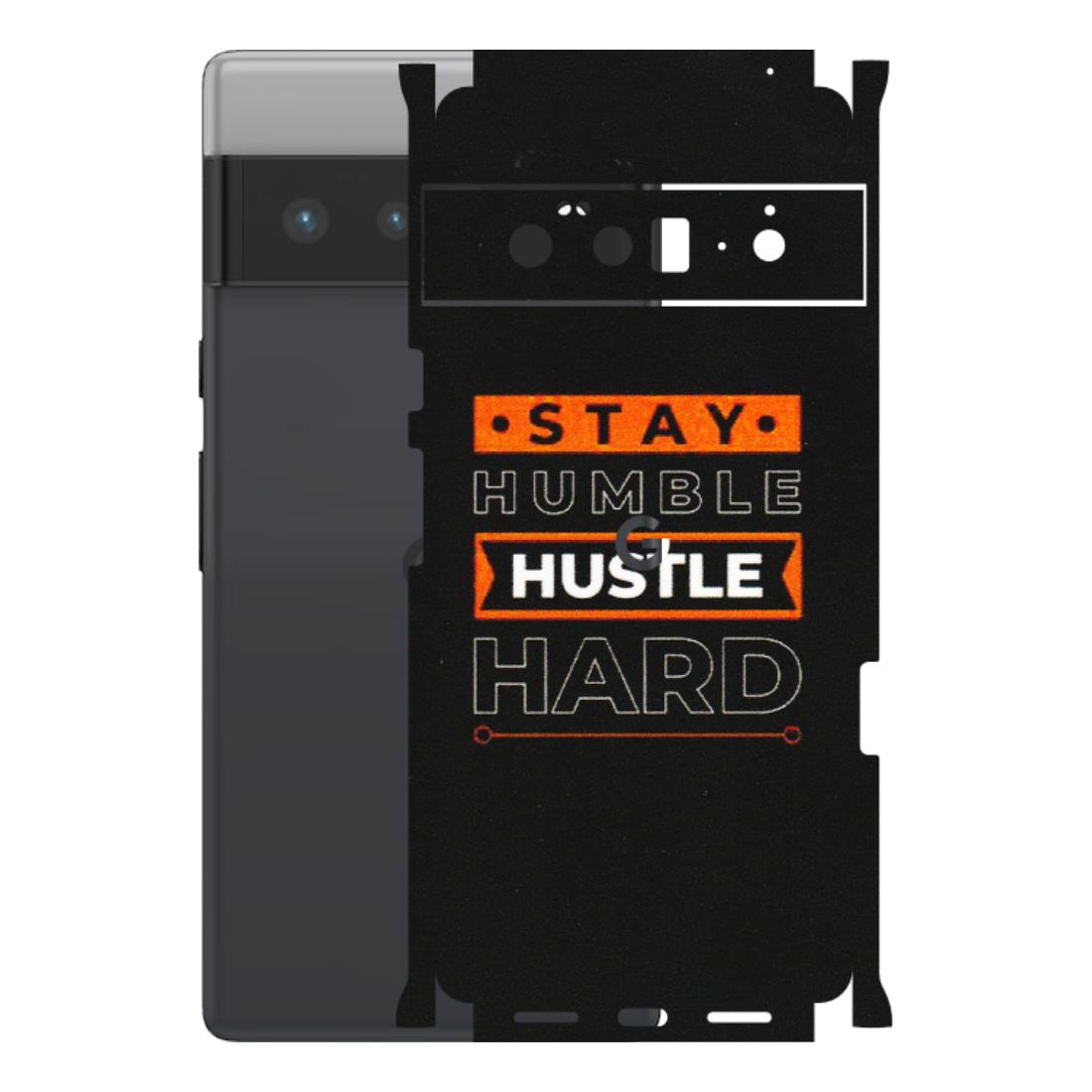 Google Pixel Phone Skins (All Models) - Stay Humble Stay Hard - Matte Finish (M-48) Google Pixel 6 PRO