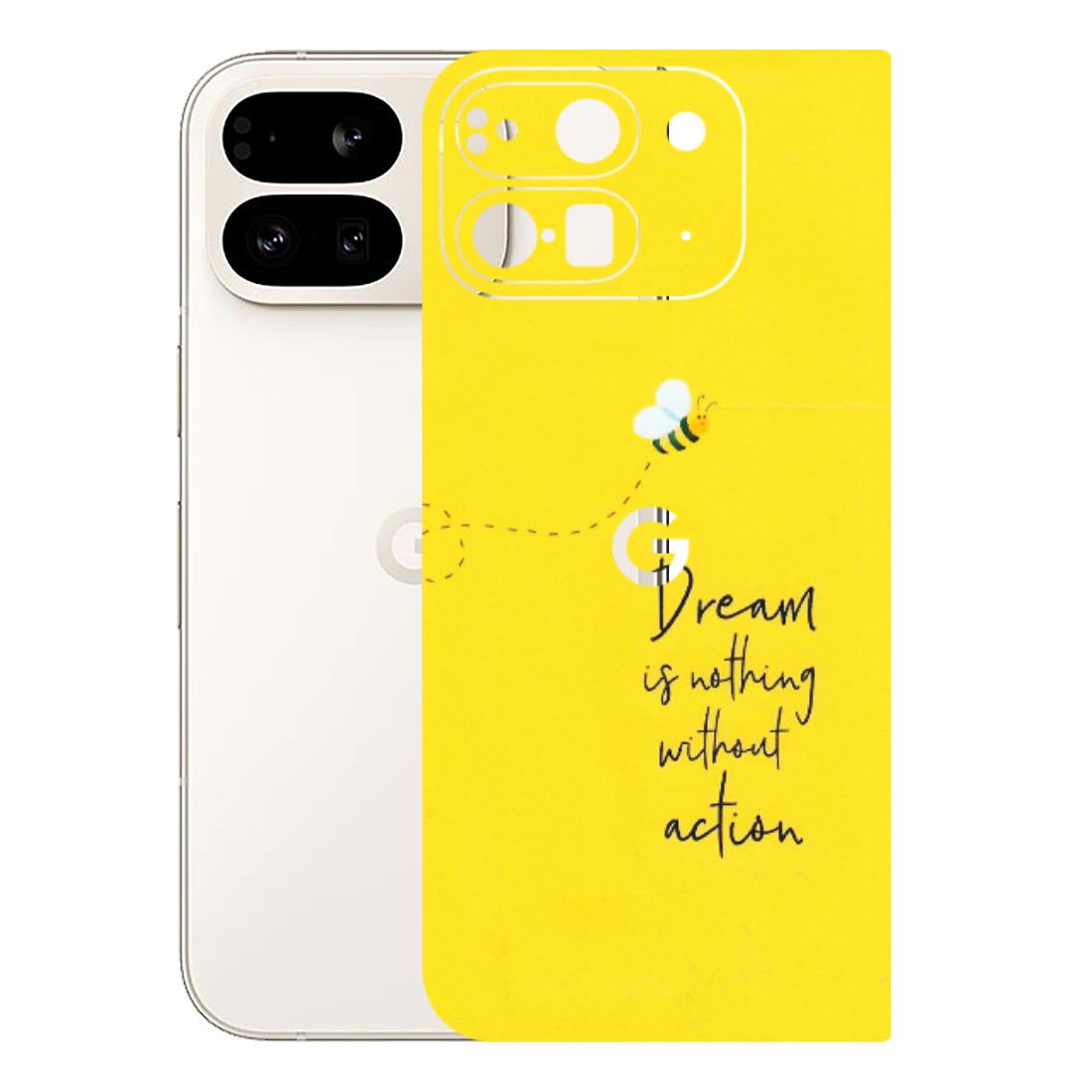 Google Pixel Phone Skins (All Models) - Dream Is Nothing Without Action - Matte Finish (M-138) Google Pixel 9 PRO FOLD