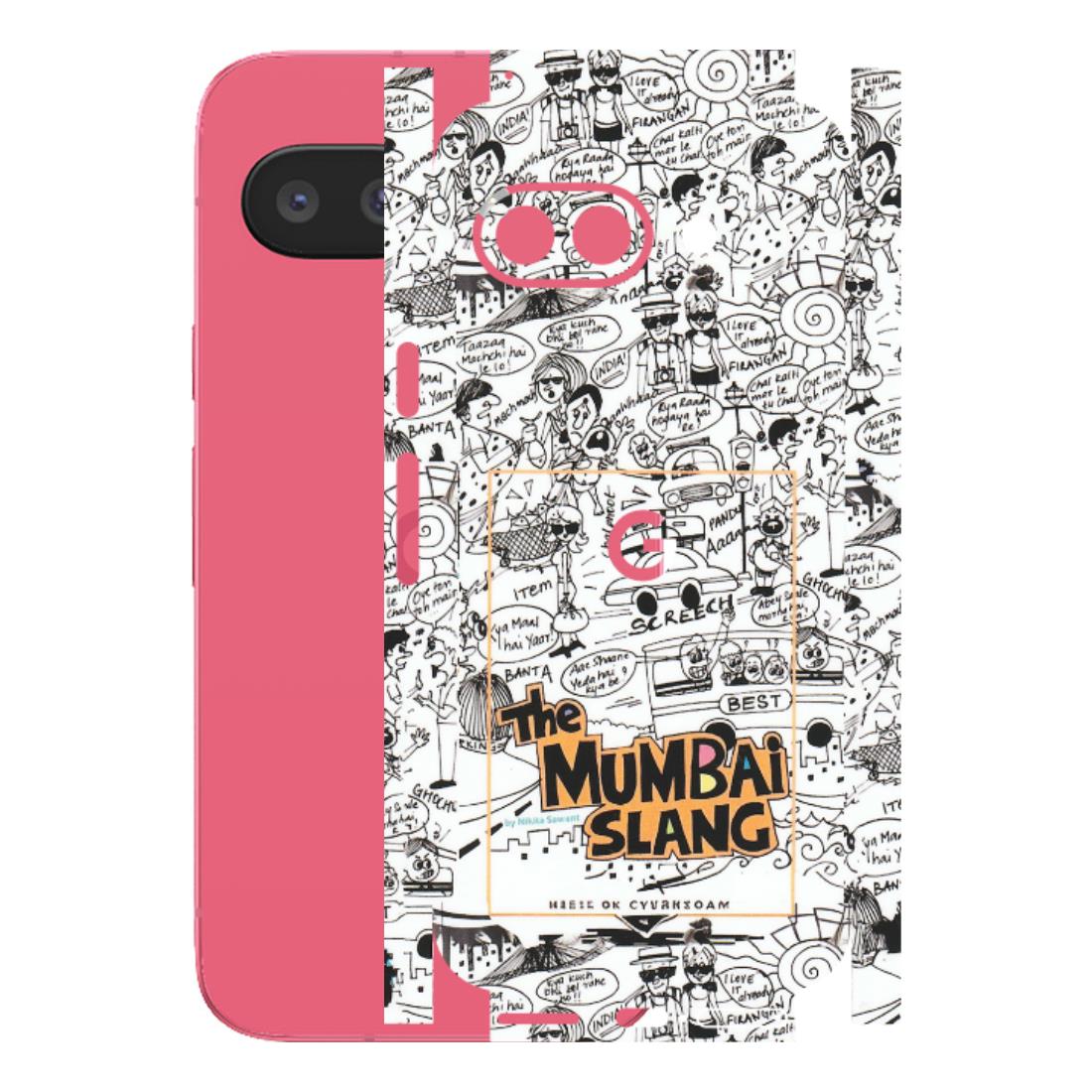 Google Pixel Phone Skins (All Models) - The Mumbai Slang - Matte Finish (M-142) Google Pixel 9A