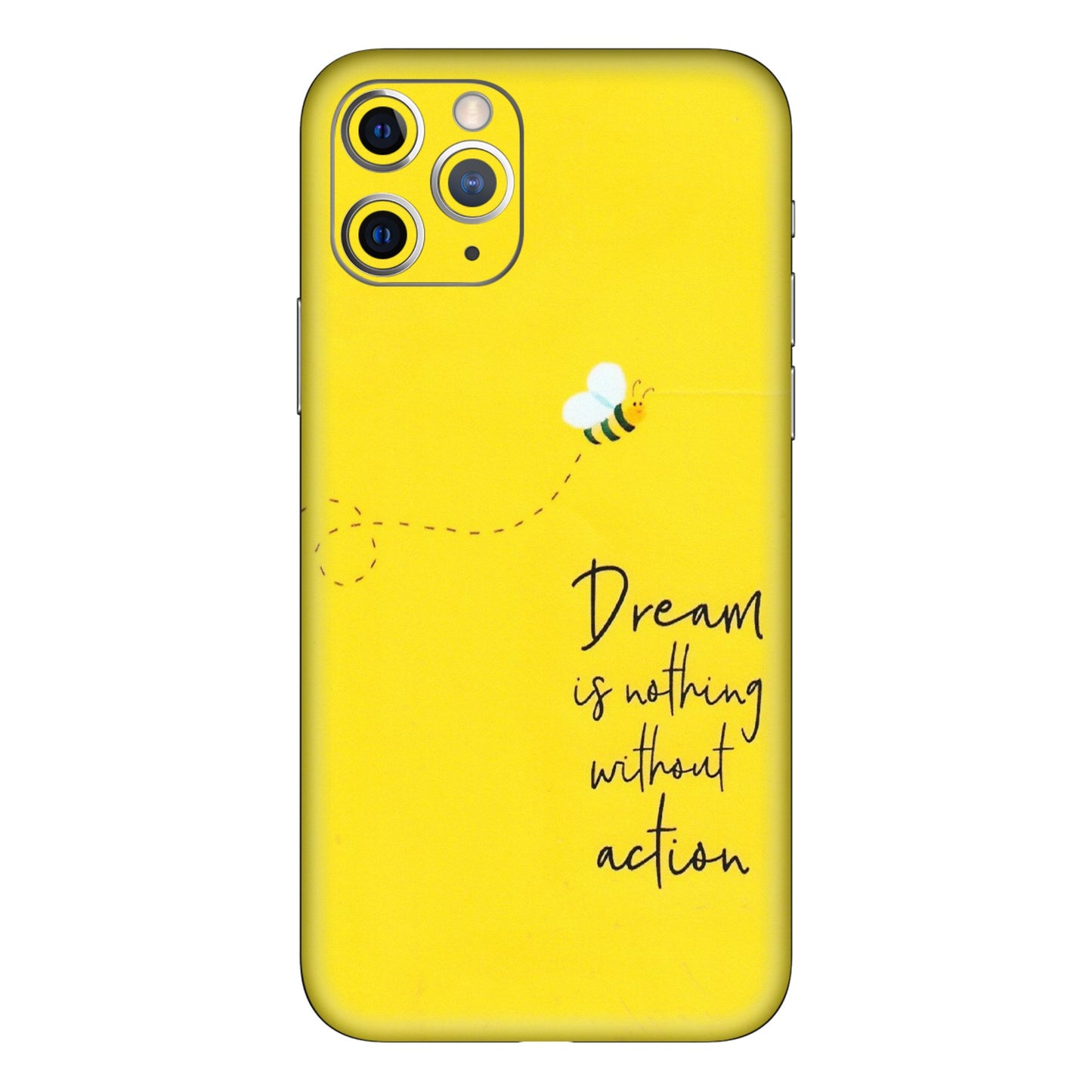 Apple iPhone Skins (All Models) - Dream Is Nothing Without Action - Matte Finish (M-138) iPhone 11 Pro Max