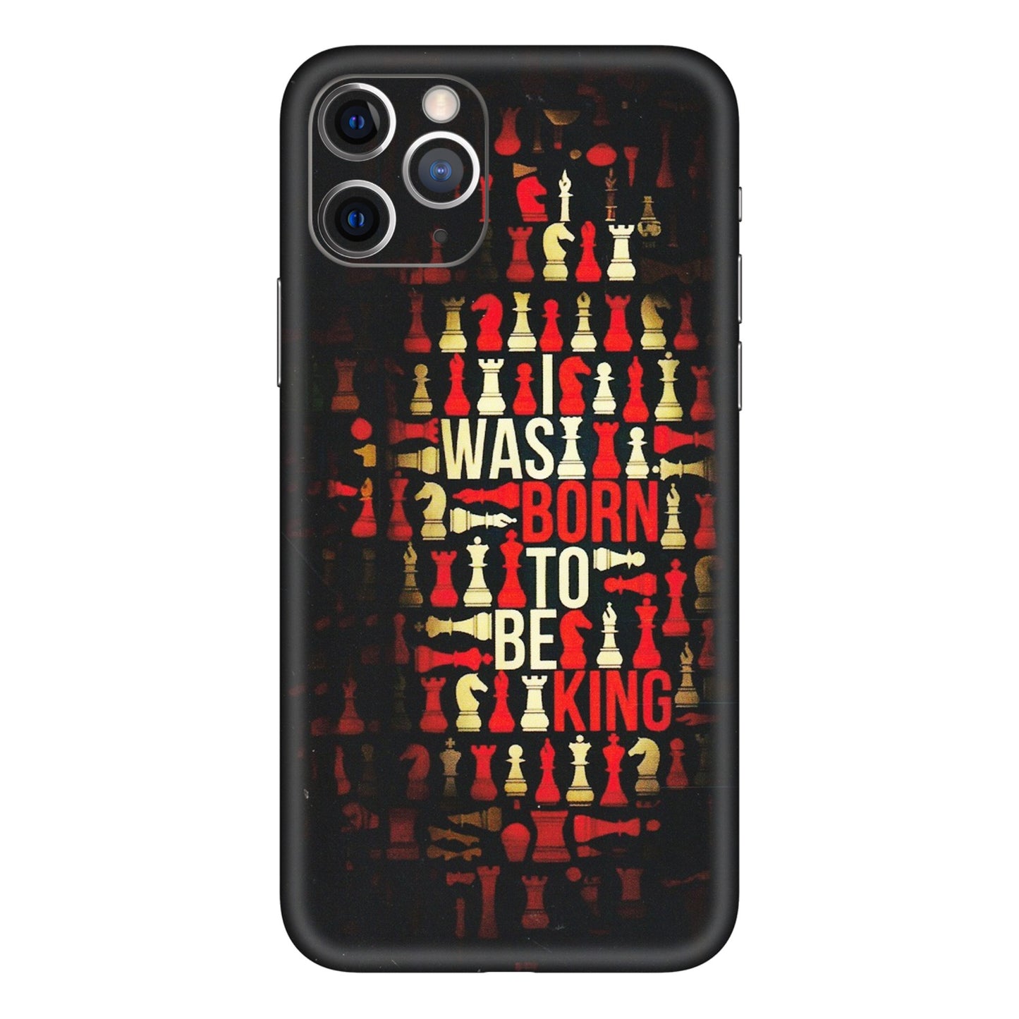 Apple iPhone Skins (All Models) - Born To Be King - Matte Finish (M-73) iPhone 11 Pro