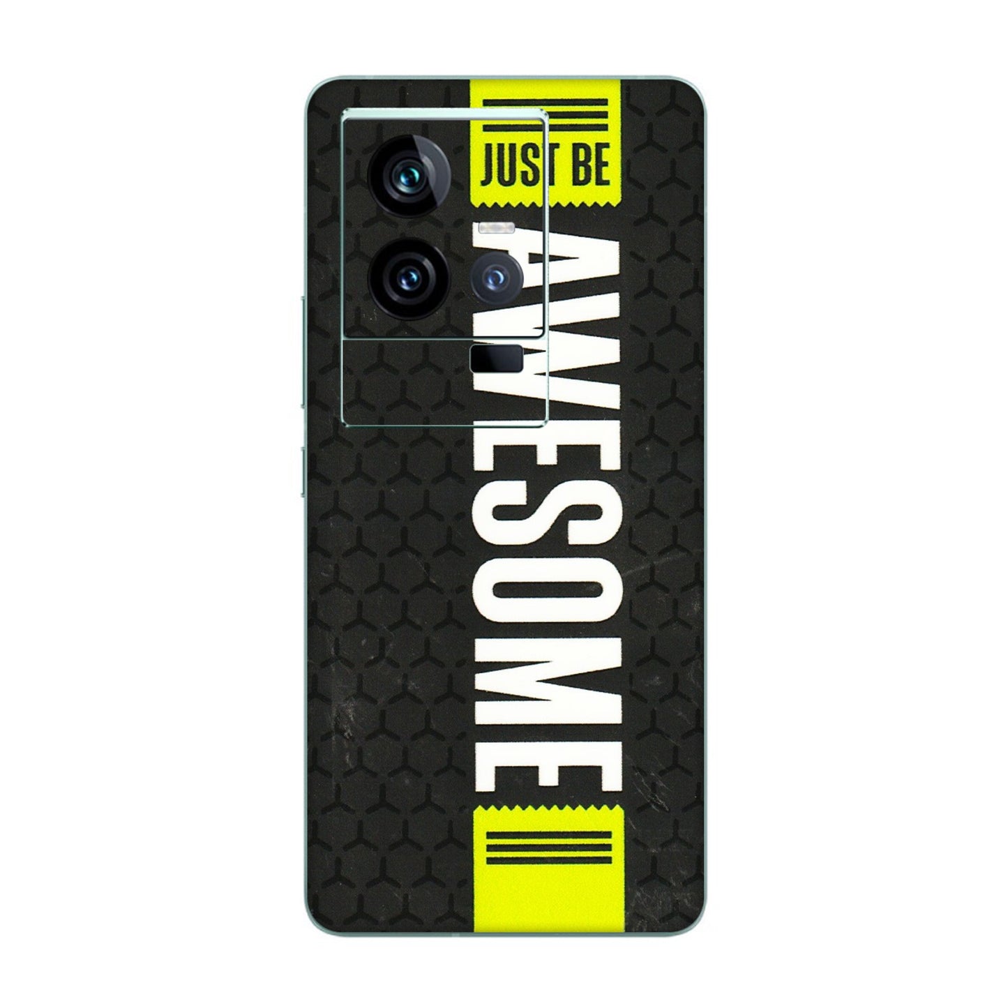 IQOO Phone Skins (All Models) - Just Be Awesome - 3D Embossed Finish (L-101) IQOO 11 5G