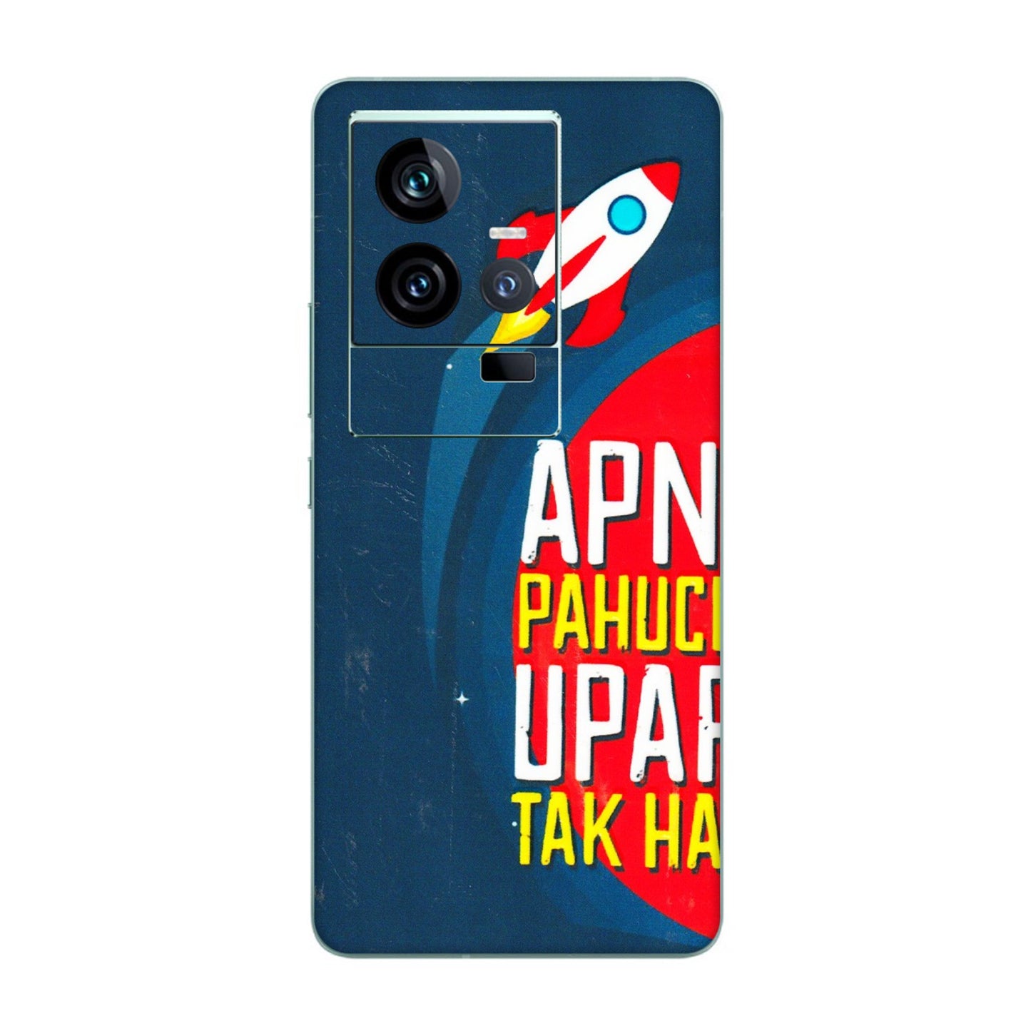 IQOO Phone Skins (All Models) - Apni Pahuch Upar Tak Hai - 3D Embossed Finish (L-276) IQOO 11 5G
