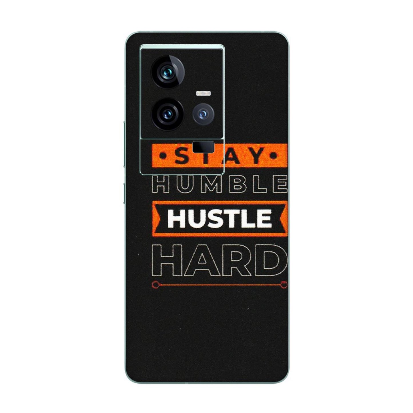 IQOO Phone Skins (All Models) - Stay Humble Stay Hard - Matte Finish (M-48) IQOO 11 5G