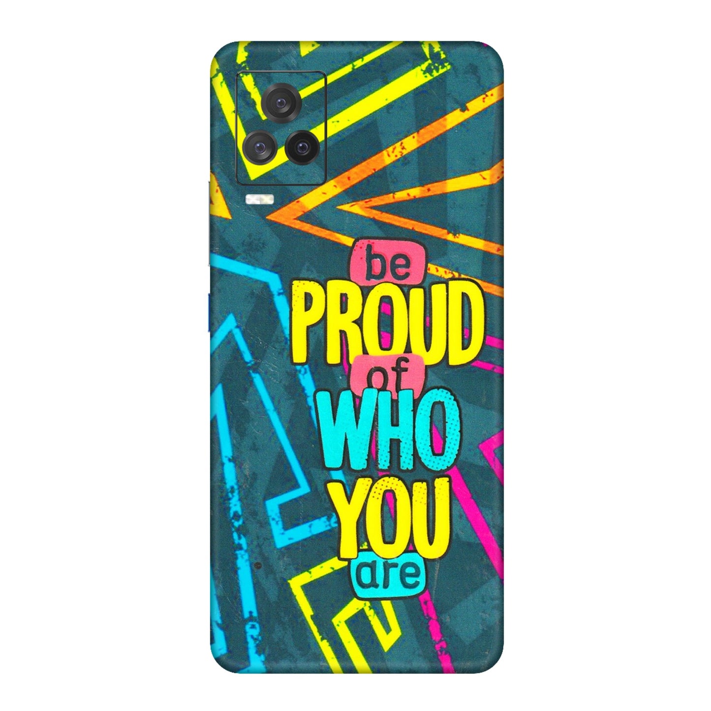 IQOO Phone Skins (All Models) - Be Proud Of Who You Are - 3D Embossed Finish (L-277) IQOO 7 Legend