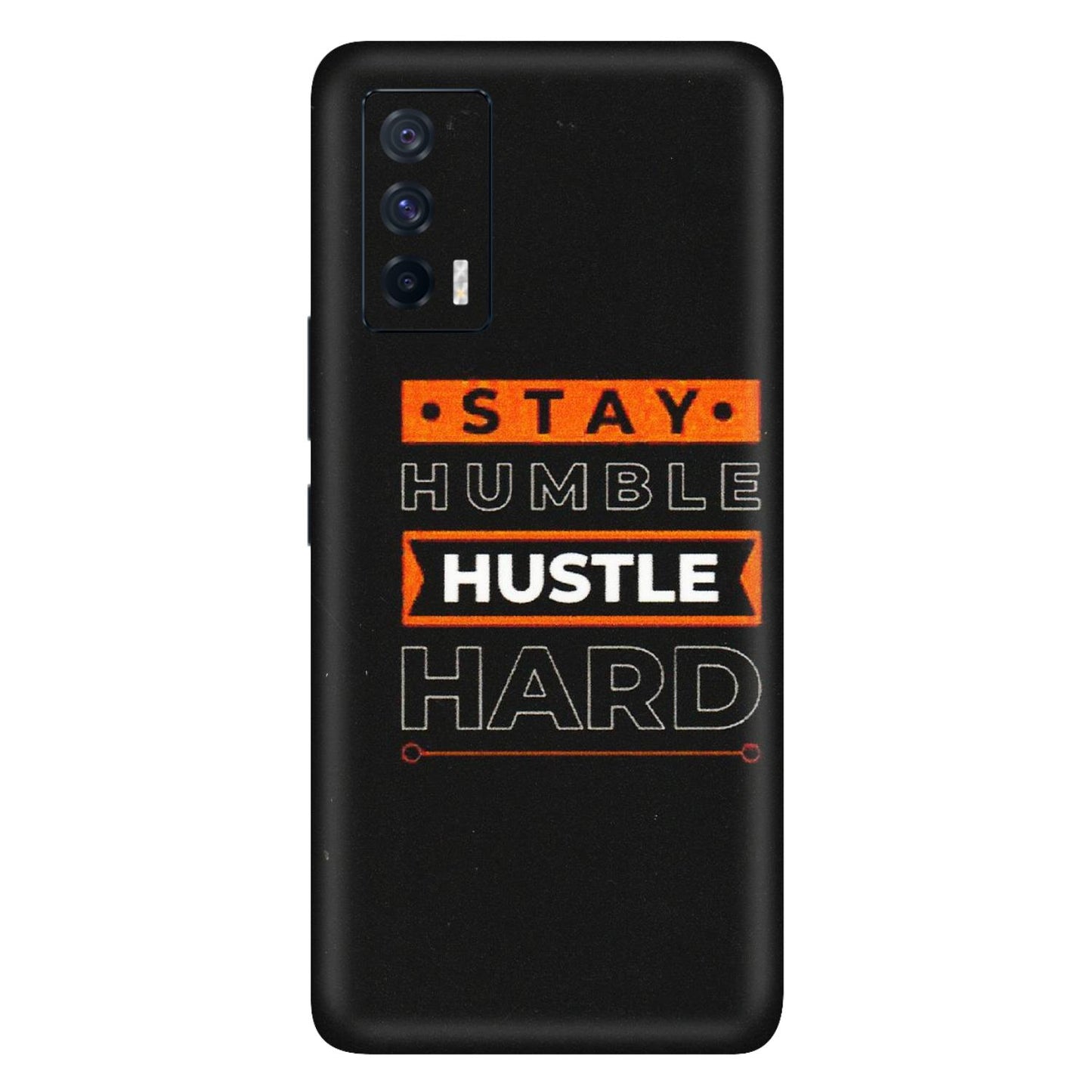 IQOO Phone Skins (All Models) - Stay Humble Stay Hard - Matte Finish (M-48) IQOO 7