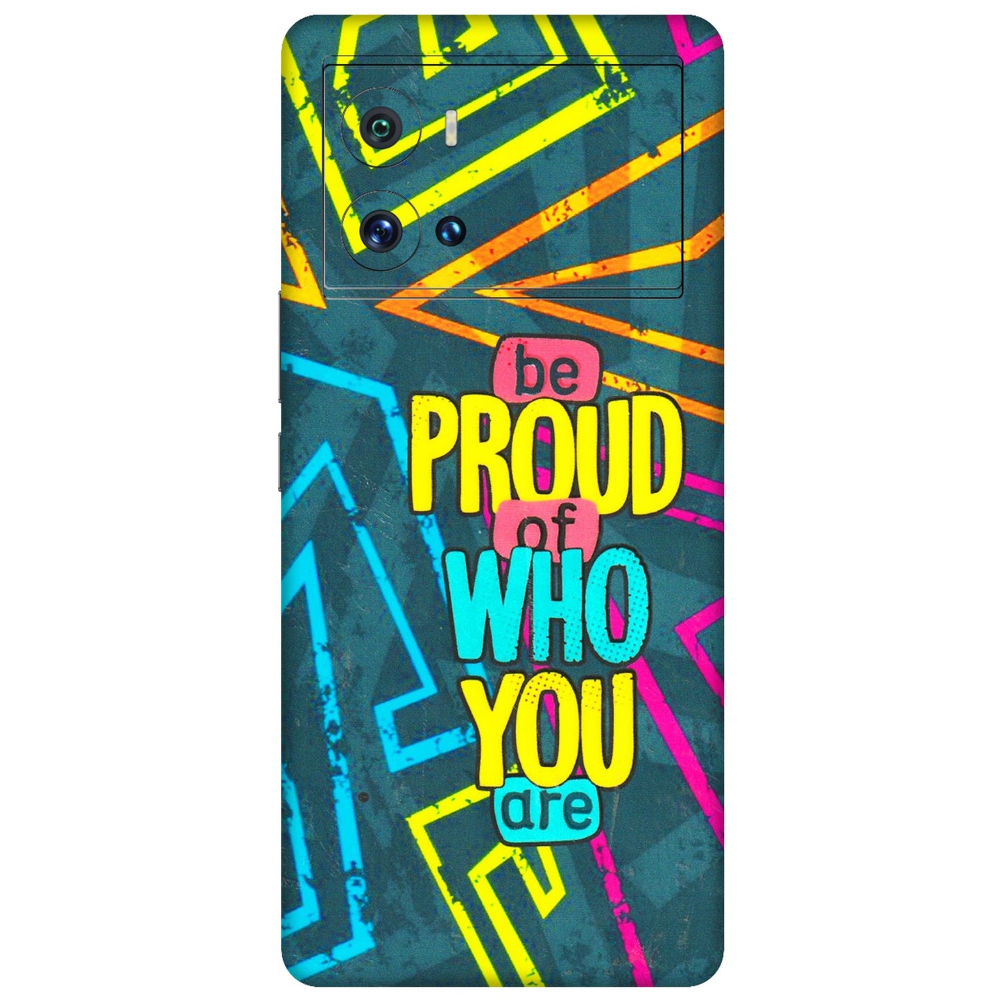 IQOO Phone Skins (All Models) - Be Proud Of Who You Are - 3D Embossed Finish (L-277) IQOO 9 Pro 5G