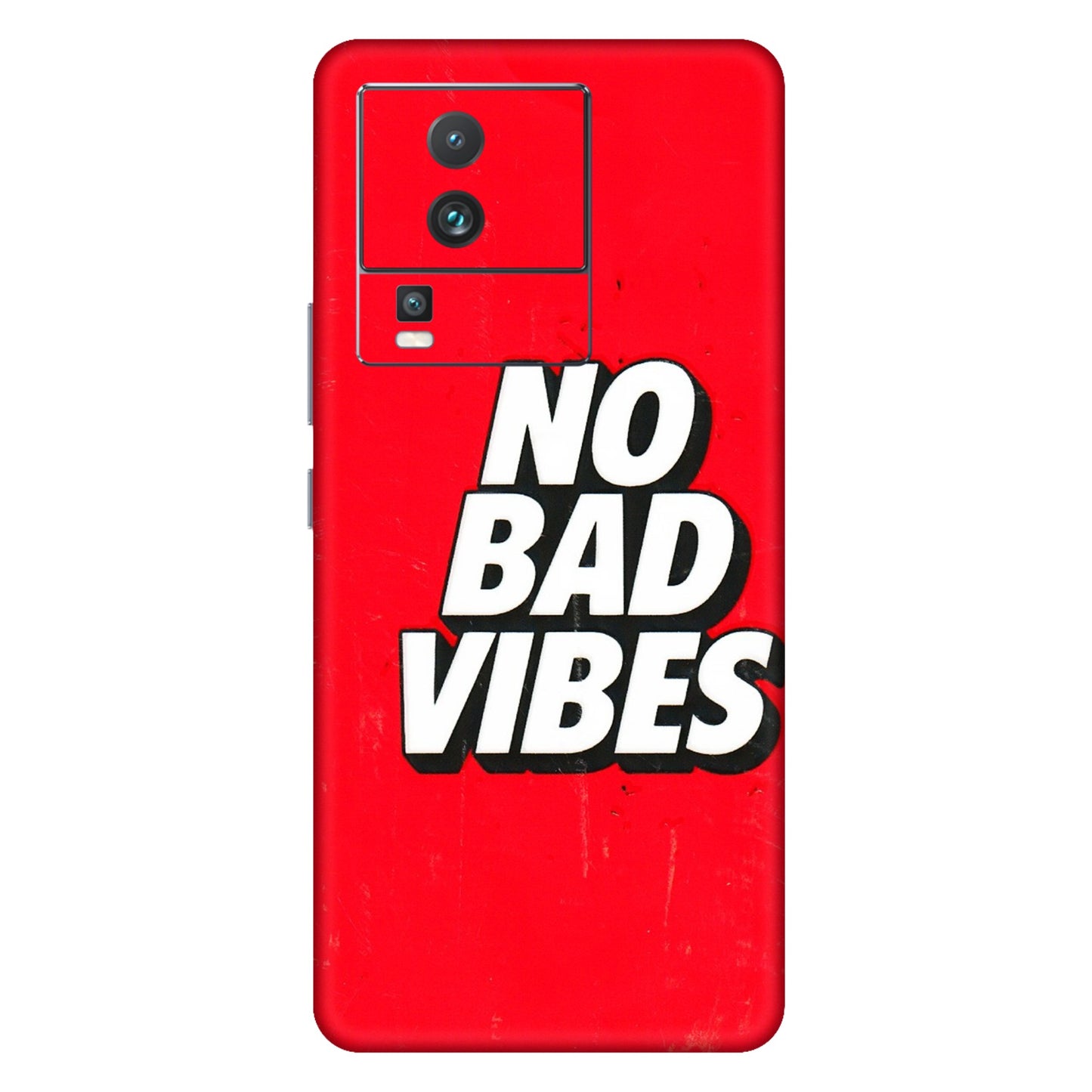 IQOO Phone Skins (All Models) - No Bad Vibes - 3D Embossed Finish (L-280) IQOO Neo 7 5G