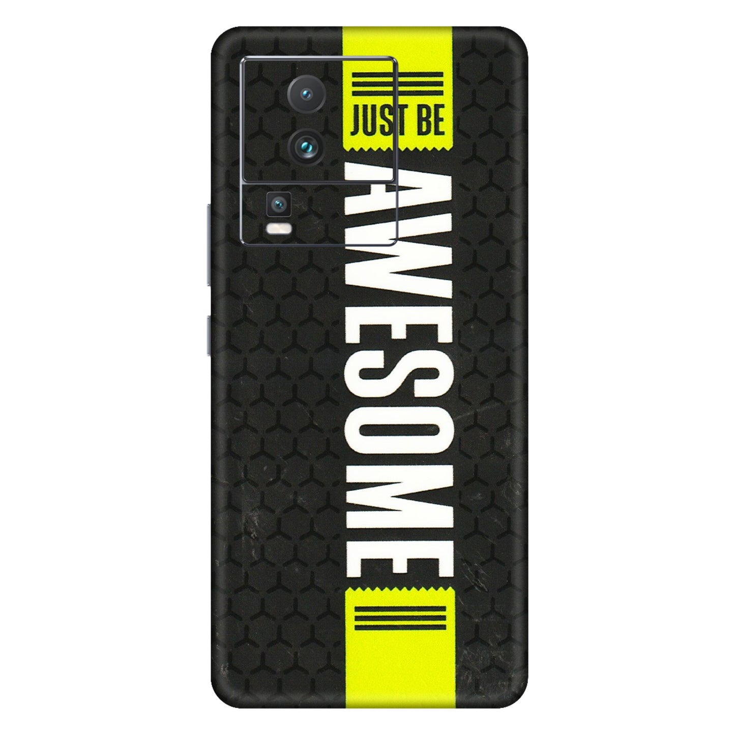 IQOO Phone Skins (All Models) - Just Be Awesome - 3D Embossed Finish (L-101) IQOO Neo 7 PRO