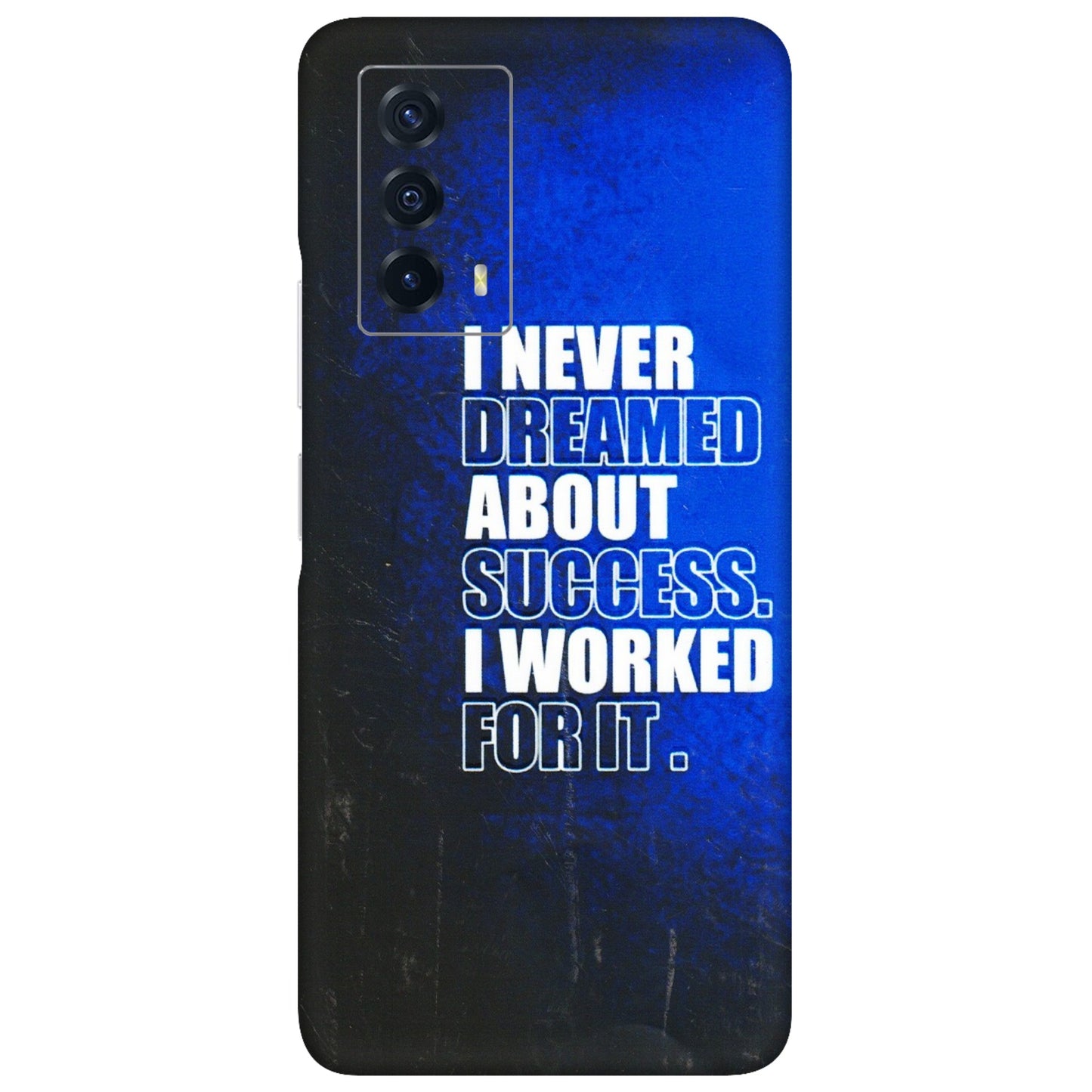 IQOO Phone Skins (All Models) - I Never Dreamed About Success - 3D Embossed Finish (L-283) IQOO Z5