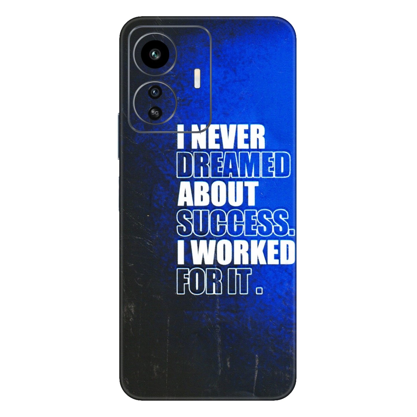 IQOO Phone Skins (All Models) - I Never Dreamed About Success - 3D Embossed Finish (L-283) IQOO Z6 Lite 5G