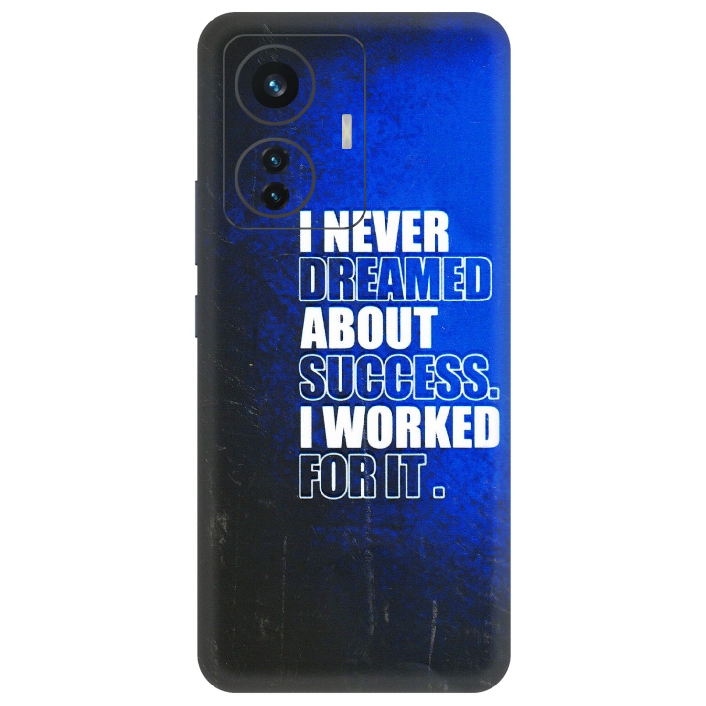 IQOO Phone Skins (All Models) - I Never Dreamed About Success - 3D Embossed Finish (L-283) IQOO Z6 PRO 5G