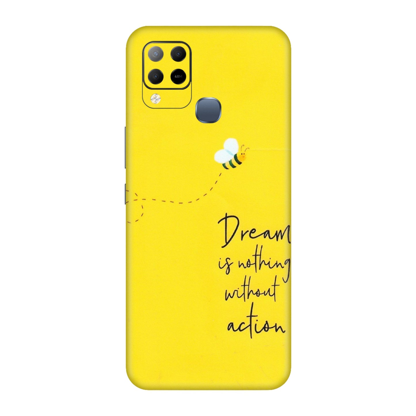 INFINIX Phone Skins (All Models) - Dream Is Nothing Without Action - Matte Finish (M-138) Infinix Hot 10S