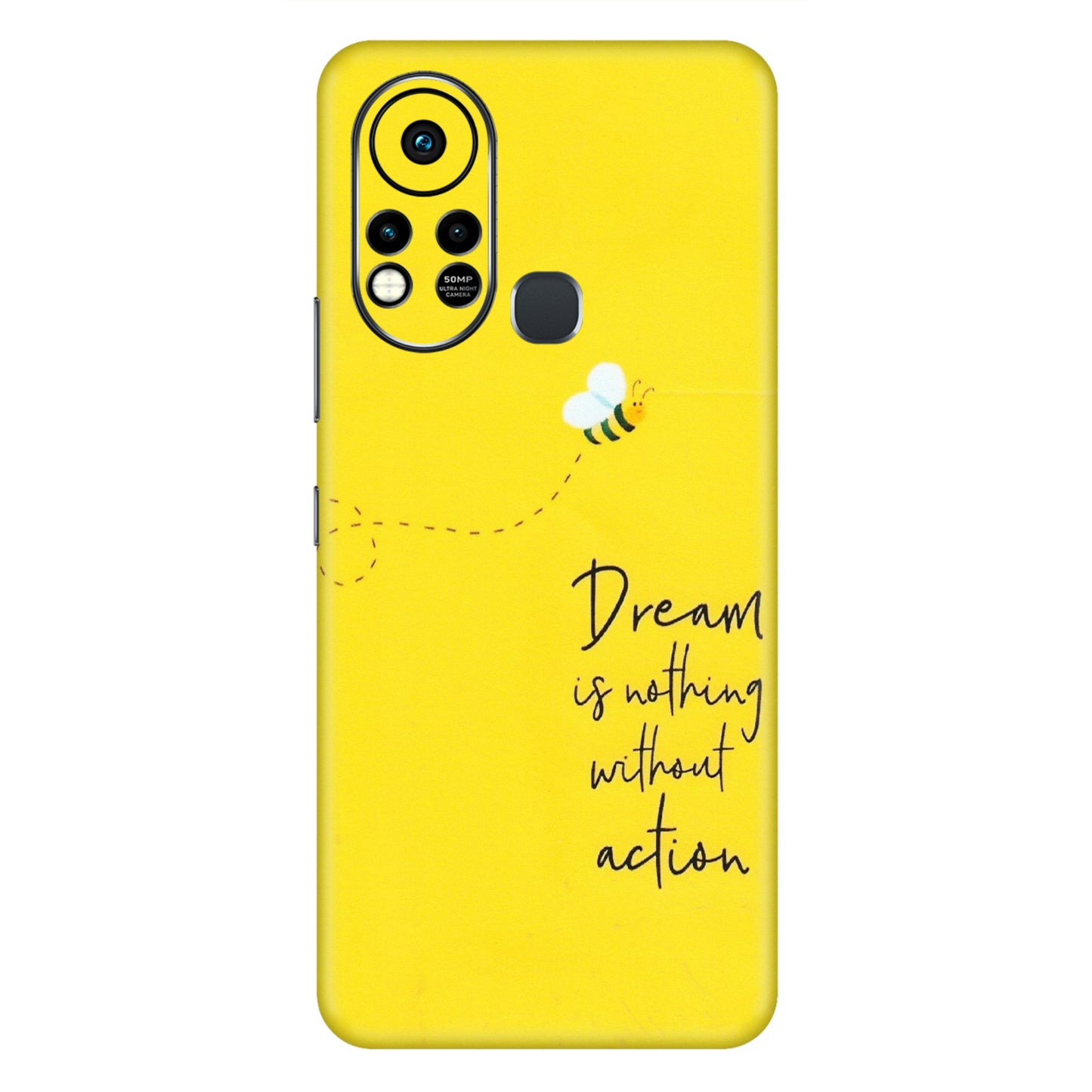 INFINIX Phone Skins (All Models) - Dream Is Nothing Without Action - Matte Finish (M-138) Infinix Hot 11S
