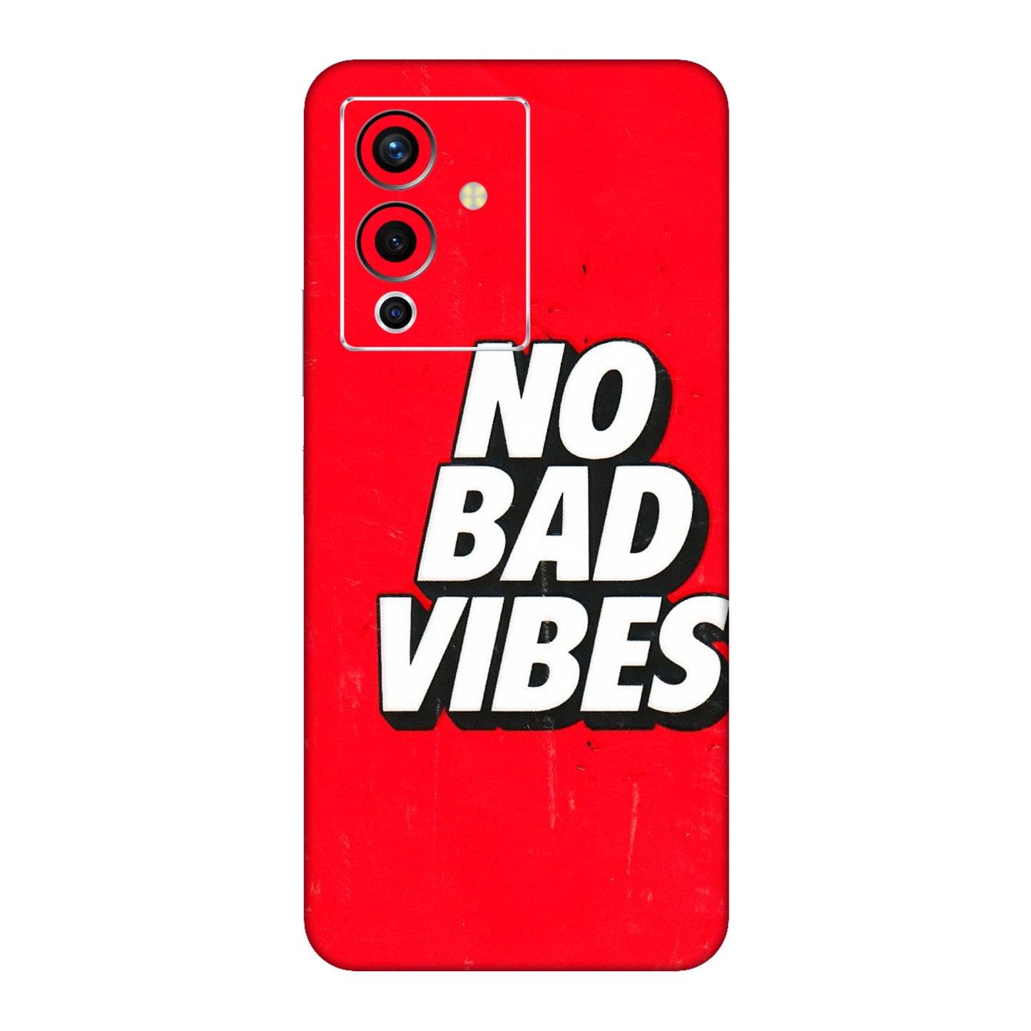 INFINIX Phone Skins (All Models) - No Bad Vibes - 3D Embossed Finish (L-280) Infinix Note 12 Pro (5G)