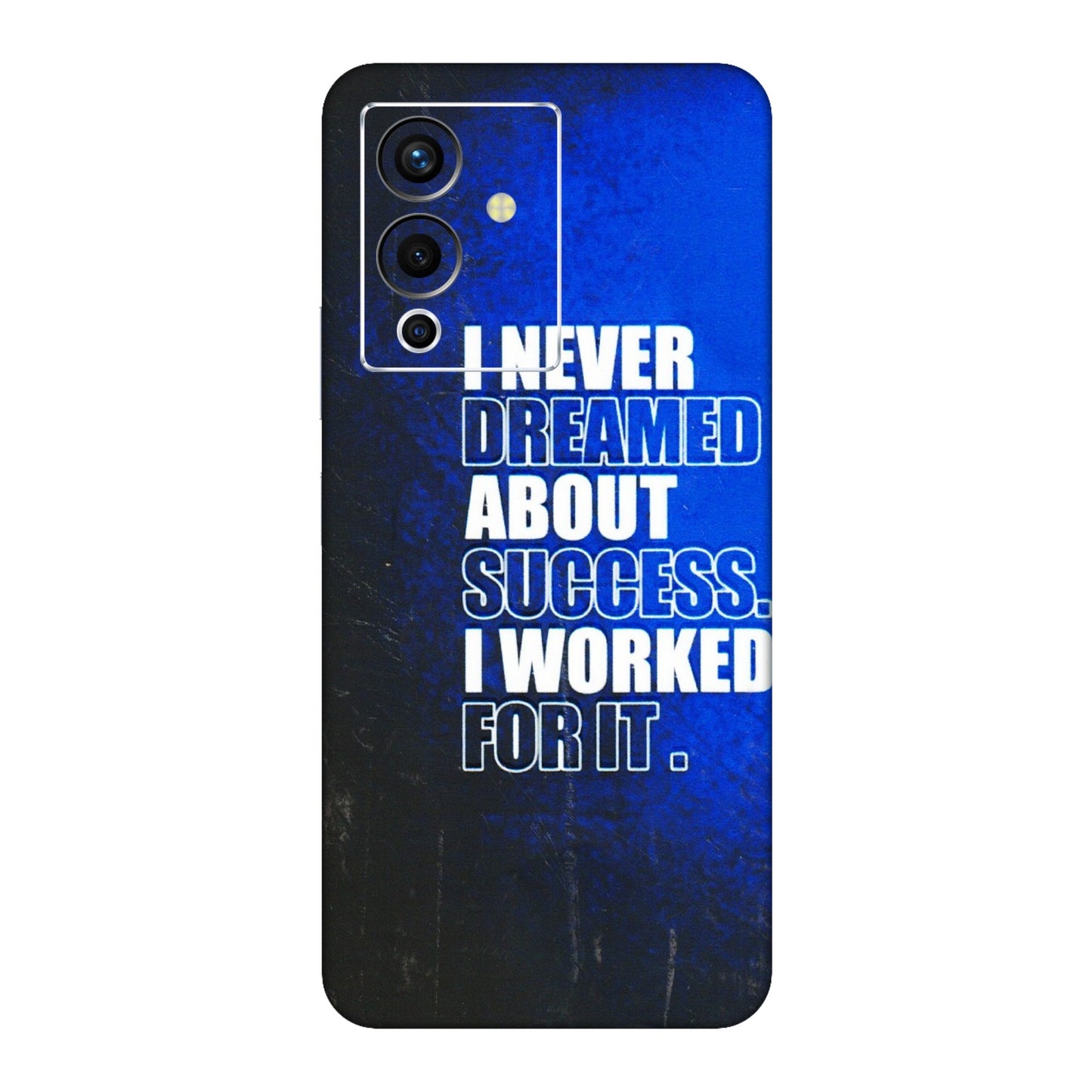 INFINIX Phone Skins (All Models) - I Never Dreamed About Success - 3D Embossed Finish (L-283) Infinix Note 12 Pro (5G)