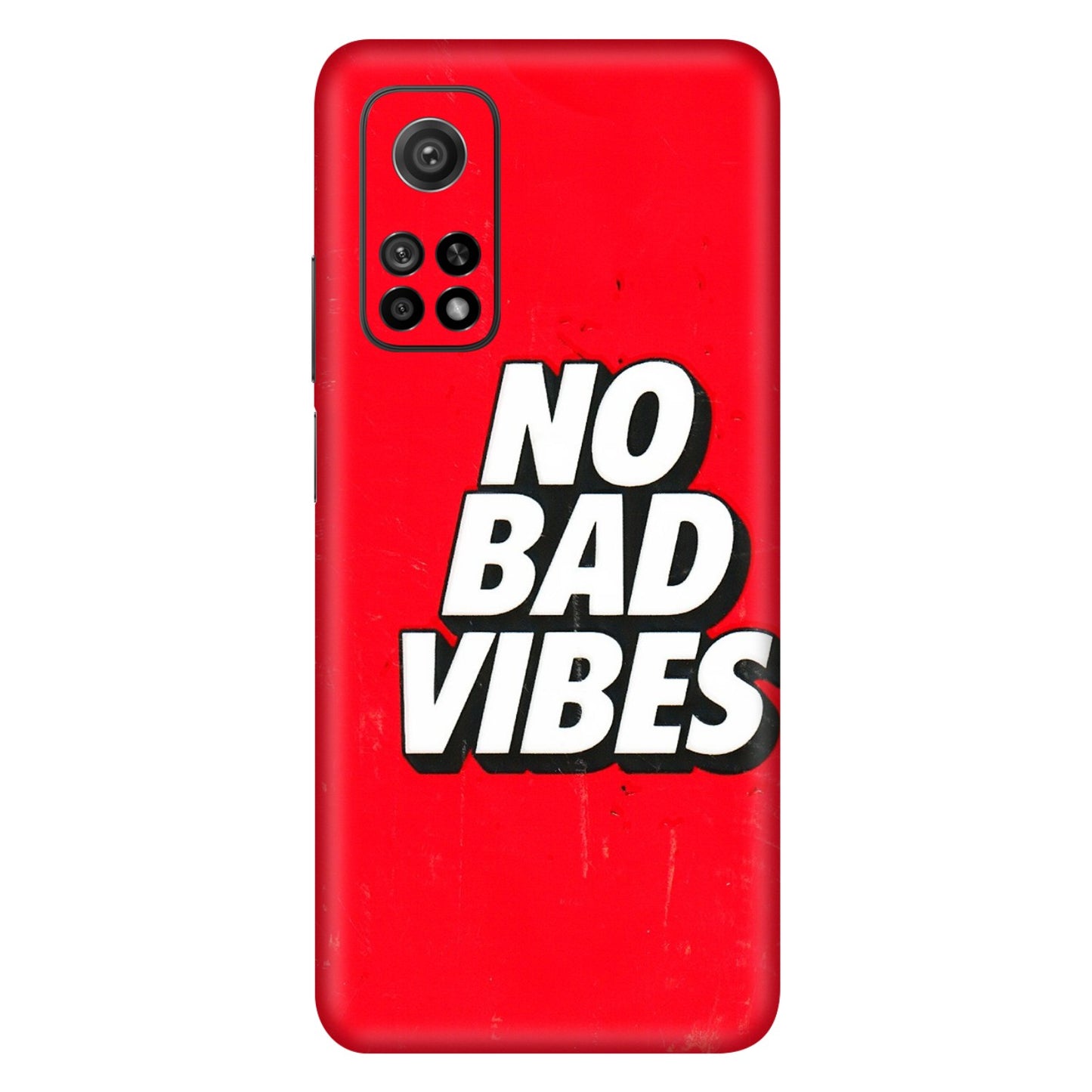Xiaomi Redmi Phone Skins (All Models) - No Bad Vibes - 3D Embossed Finish (L-280) Mi 10T 5G