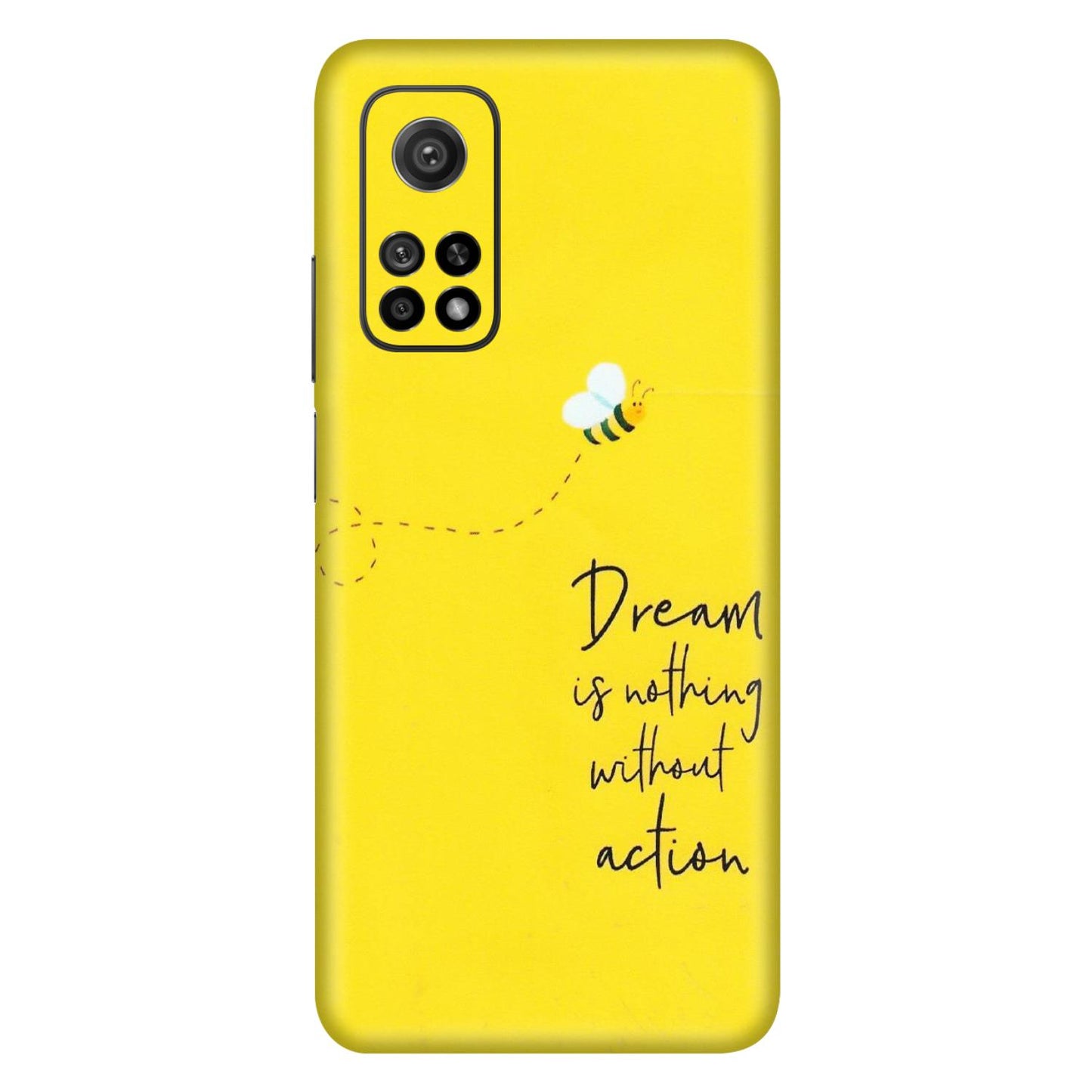 Xiaomi Redmi Phone Skins (All Models) - Dream Is Nothing Without Action - Matte Finish (M-138) Mi 10T 5G