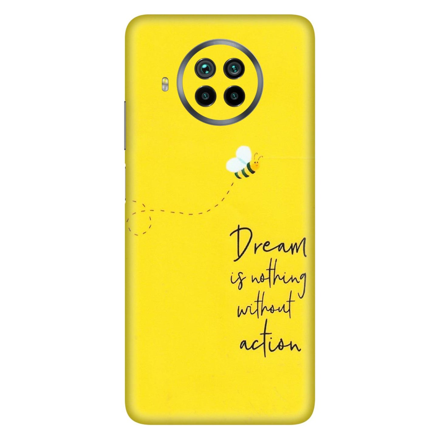 Xiaomi Redmi Phone Skins (All Models) - Dream Is Nothing Without Action - Matte Finish (M-138) Mi 10 T Lite