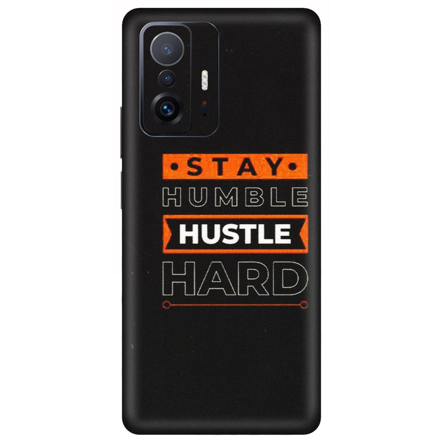 Xiaomi Redmi Phone Skins (All Models) - Stay Humble Stay Hard - Matte Finish (M-48) Mi 11 T Pro