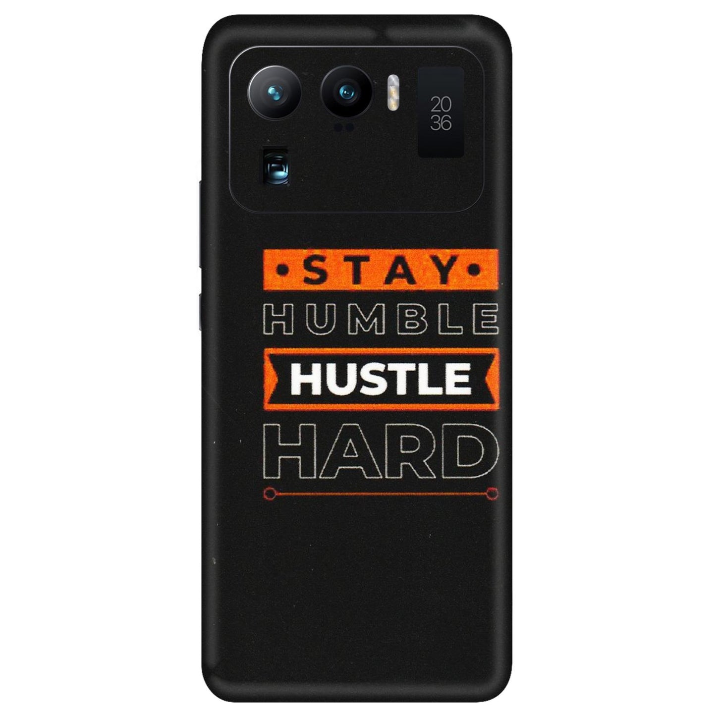 Xiaomi Redmi Phone Skins (All Models) - Stay Humble Stay Hard - Matte Finish (M-48) Mi 11 Ultra