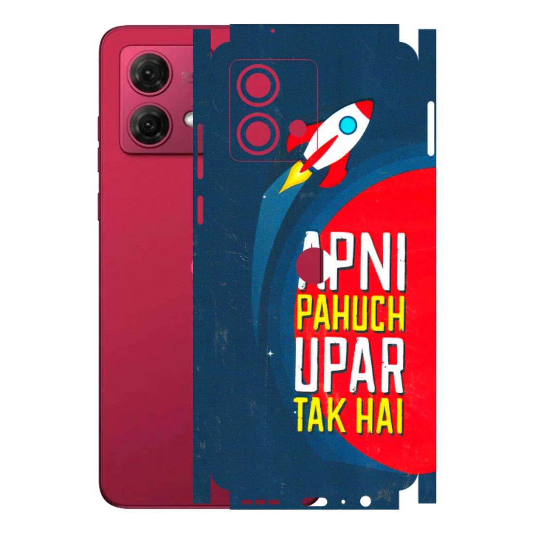 Motorola Phone Skins (All Models) - Apni Pahuch Upar Tak Hai - 3D Embossed Finish (L-276) Motorola G84 (5G)