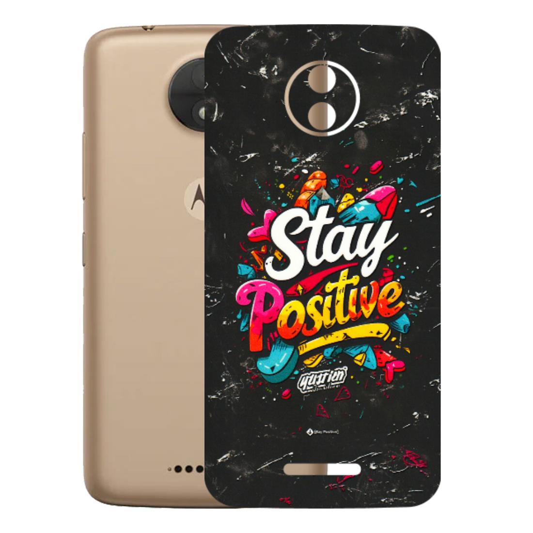 Motorola Phone Skins (All Models) - Stay Positive Black - 3D Embossed Finish (L-31) Motorola Moto C