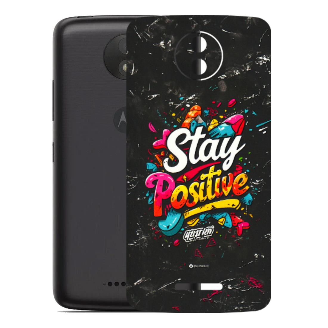 Motorola Phone Skins (All Models) - Stay Positive Black - 3D Embossed Finish (L-31) Motorola Moto C Plus