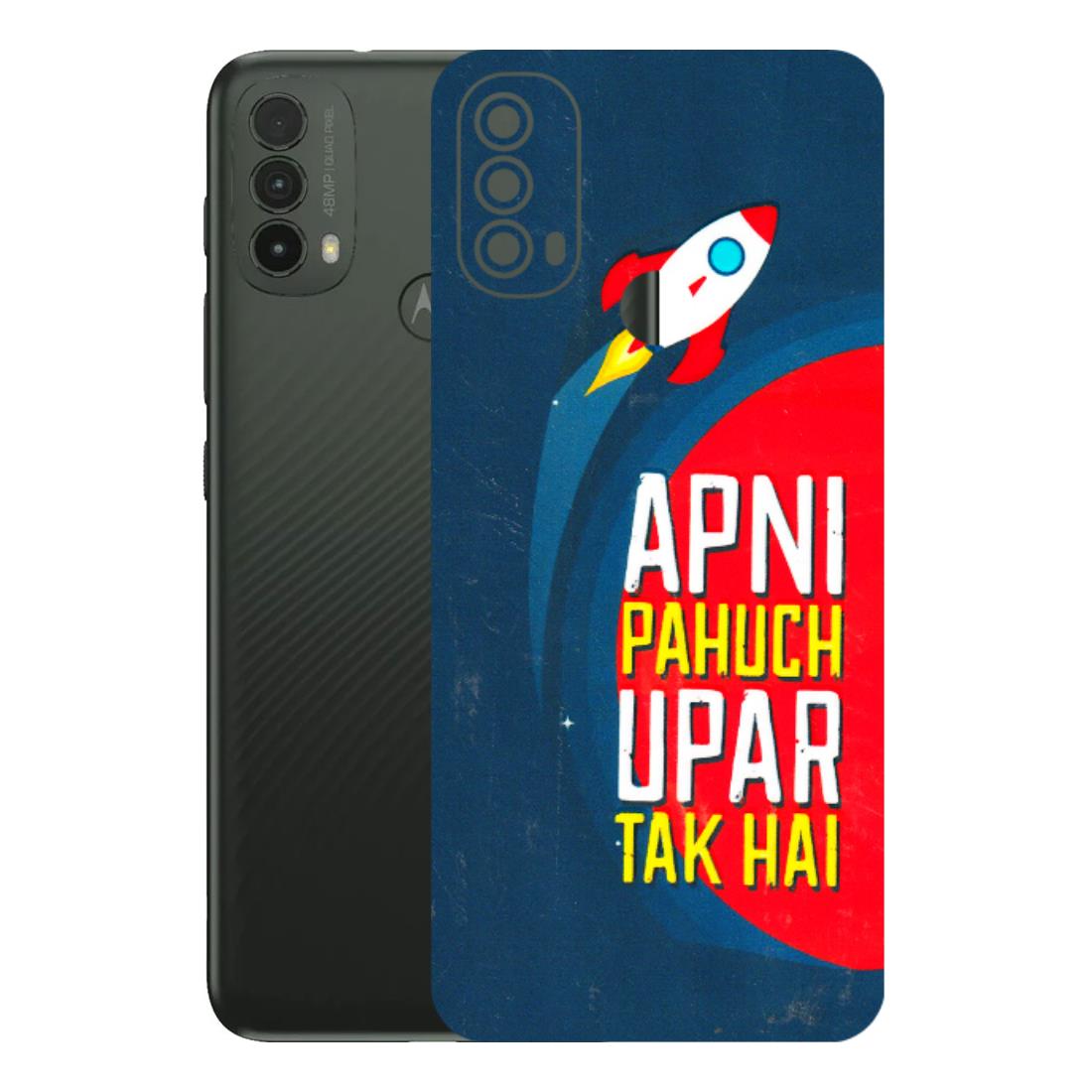 Motorola Phone Skins (All Models) - Apni Pahuch Upar Tak Hai - 3D Embossed Finish (L-276) Motorola Moto E40