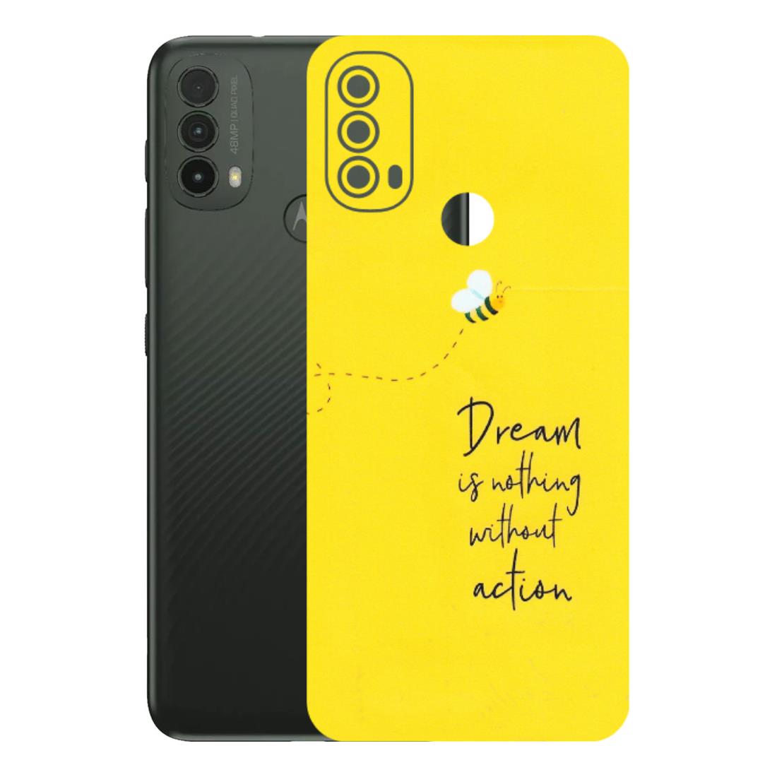 Motorola Phone Skins (All Models) - Dream Is Nothing Without Action - Matte Finish (M-138) Motorola Moto E40