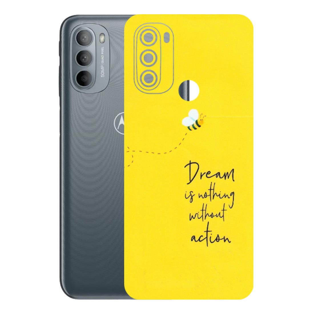 Motorola Phone Skins (All Models) - Dream Is Nothing Without Action - Matte Finish (M-138) Motorola Moto G31