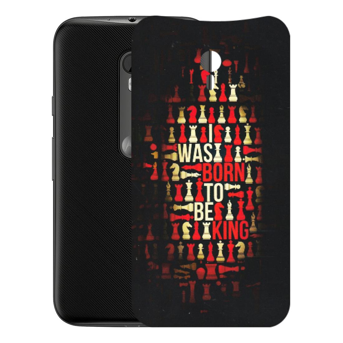 Motorola Phone Skins (All Models) - Born To Be King - Matte Finish (M-73) Motorola Moto G3