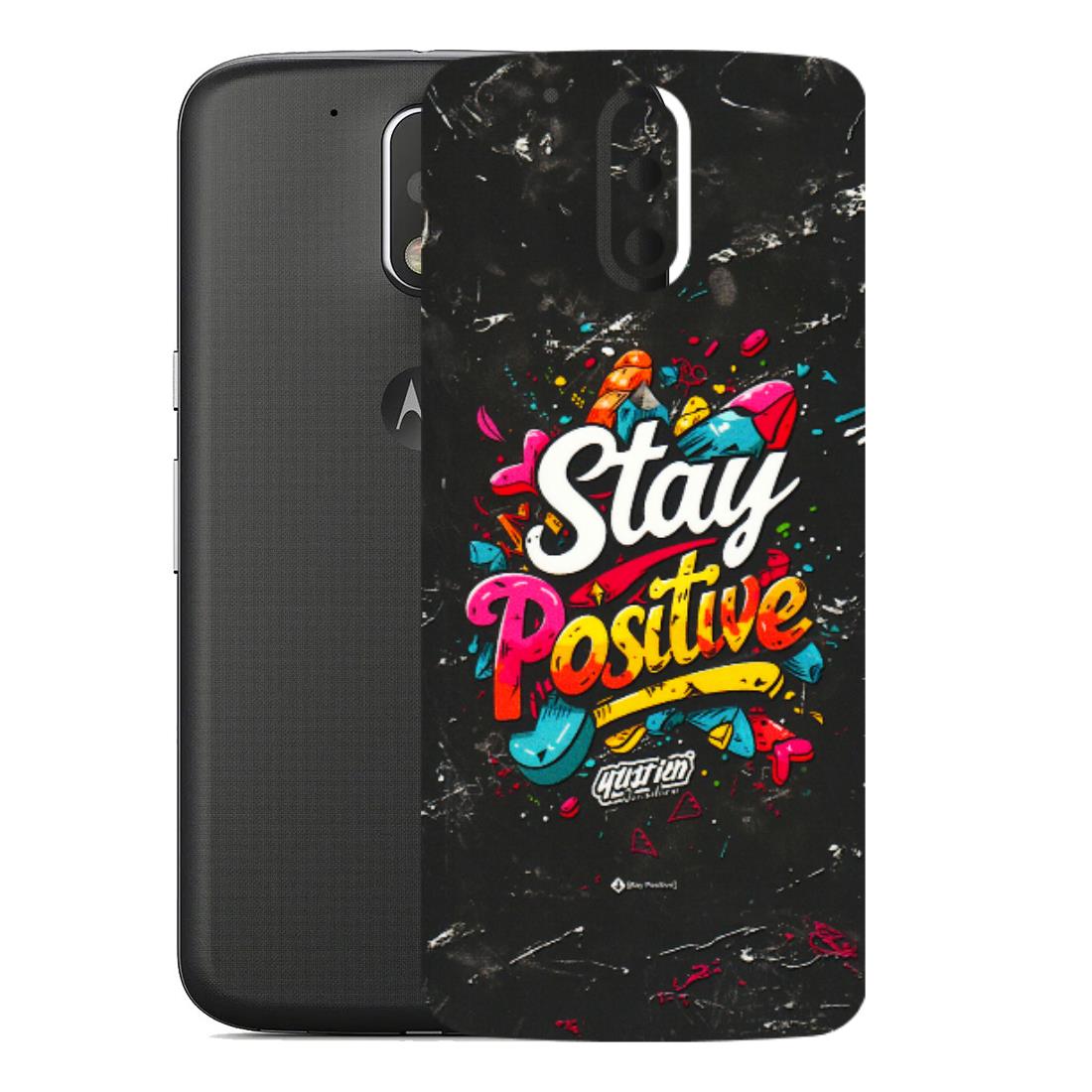 Motorola Phone Skins (All Models) - Stay Positive Black - 3D Embossed Finish (L-31) Motorola Moto G4