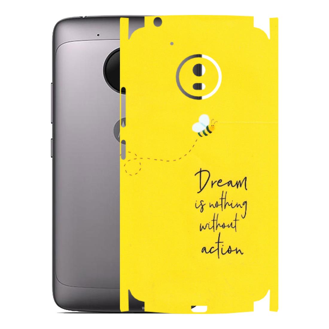 Motorola Phone Skins (All Models) - Dream Is Nothing Without Action - Matte Finish (M-138) Motorola Moto G5