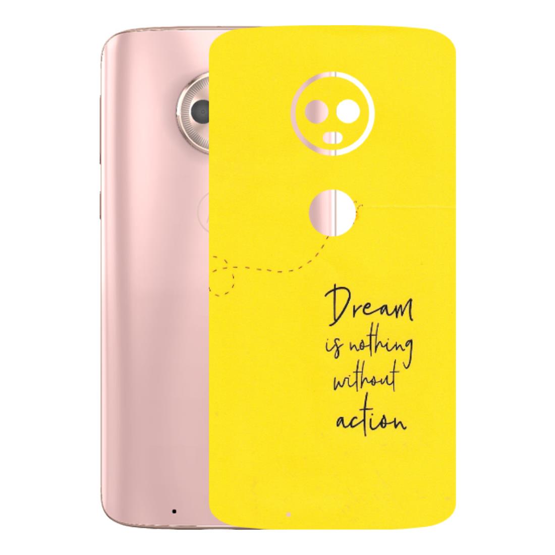 Motorola Phone Skins (All Models) - Dream Is Nothing Without Action - Matte Finish (M-138) Motorola Moto G6