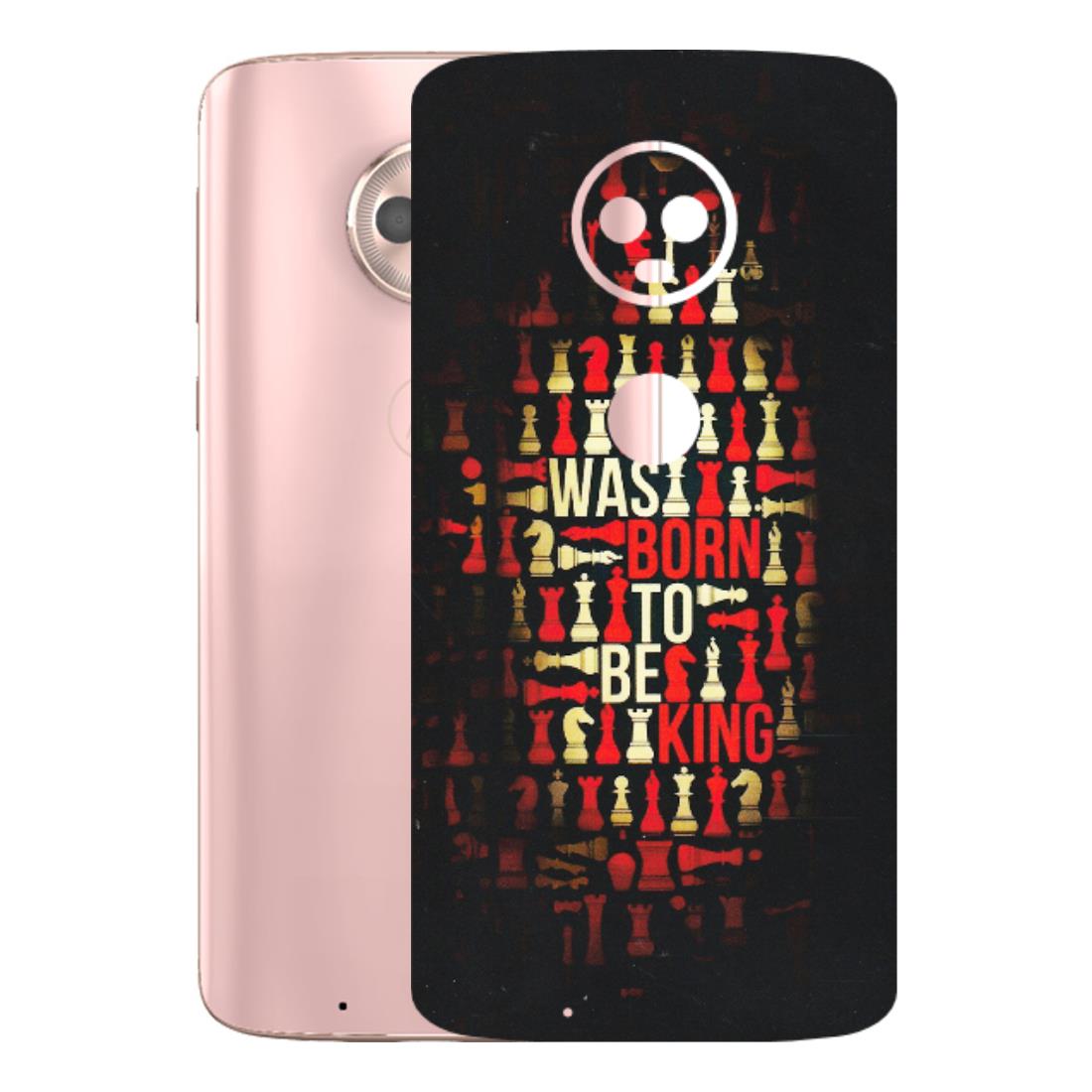 Motorola Phone Skins (All Models) - Born To Be King - Matte Finish (M-73) Motorola Moto G6