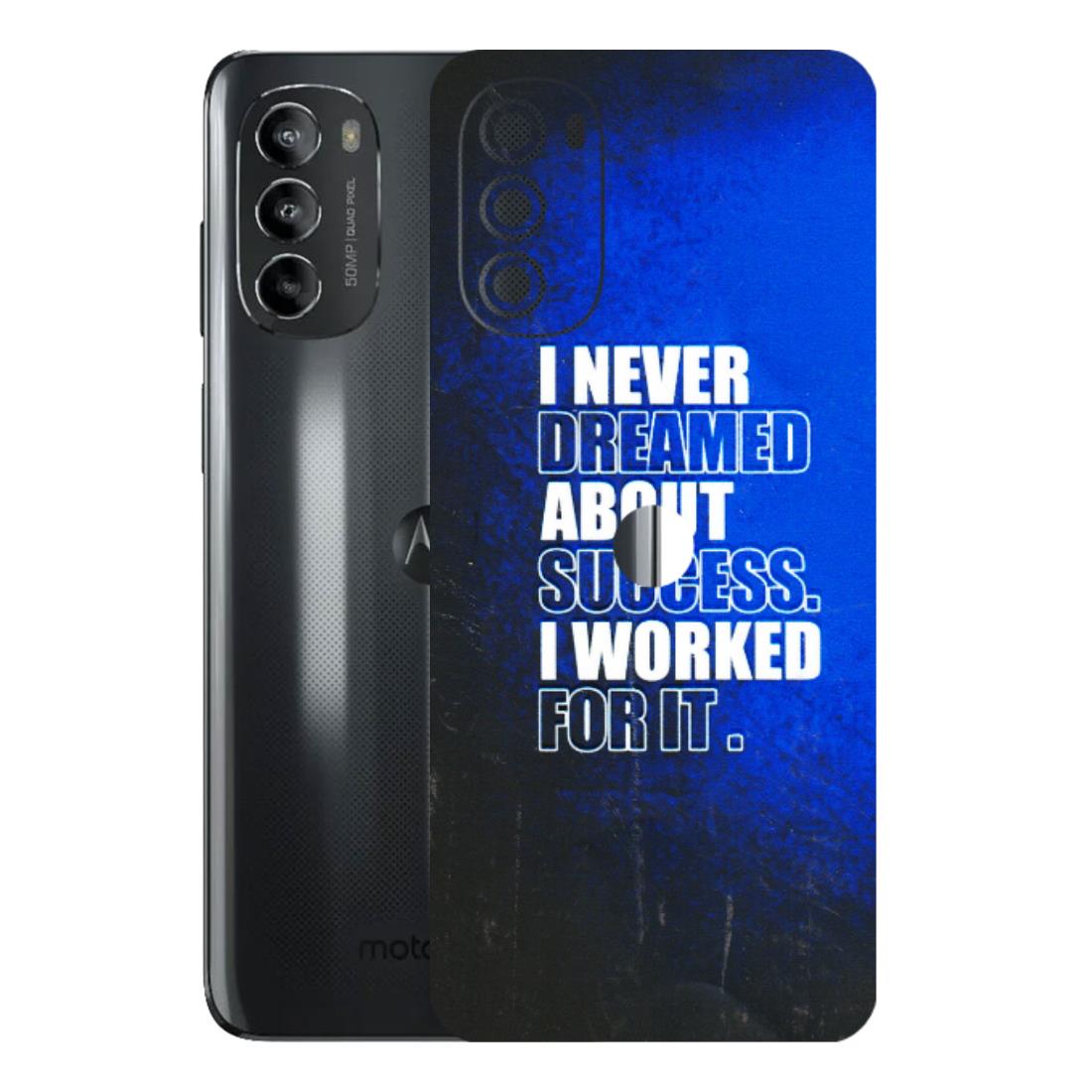 Motorola Phone Skins (All Models) - I Never Dreamed About Success - 3D Embossed Finish (L-283) Motorola Moto G82 (5G)