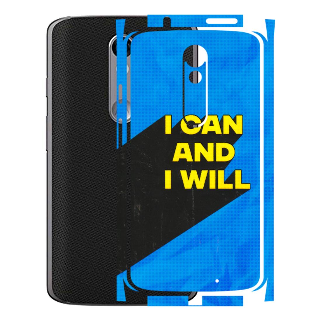 Motorola Phone Skins (All Models) - I Can And I Will - 3D Embossed Finish (L-281) Motorola Moto X Force