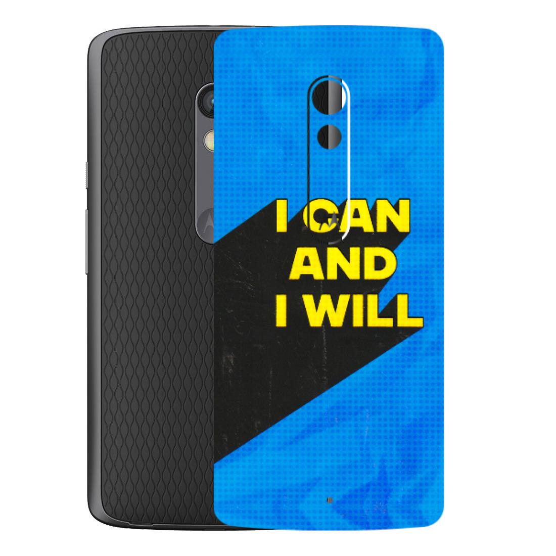Motorola Phone Skins (All Models) - I Can And I Will - 3D Embossed Finish (L-281) Motorola Moto X Play