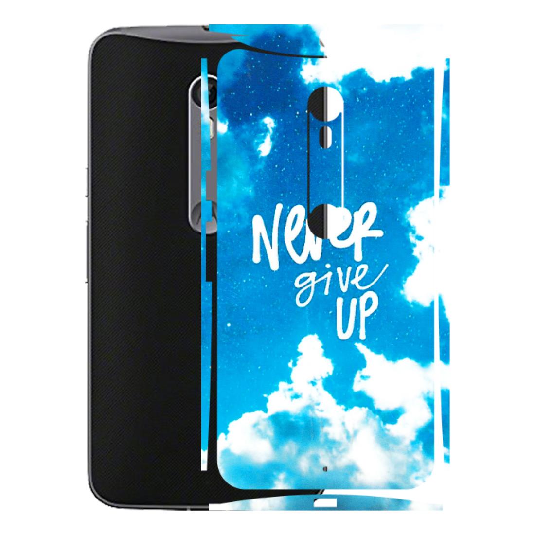 Motorola Phone Skins (All Models) - Never Give Up - 3D Embossed Finish (L-279) Motorola Moto X Style