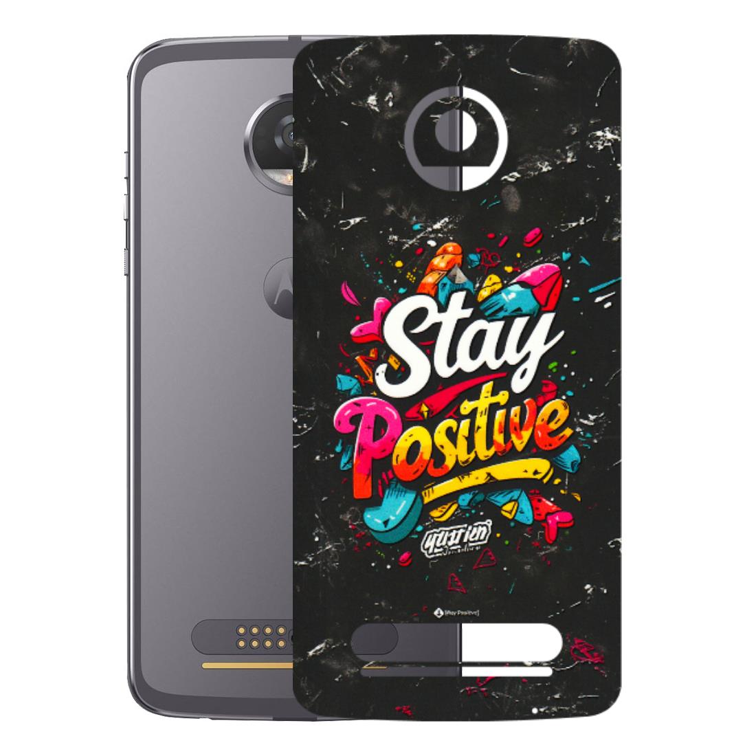 Motorola Phone Skins (All Models) - Stay Positive Black - 3D Embossed Finish (L-31) Motorola Moto Z2 Play