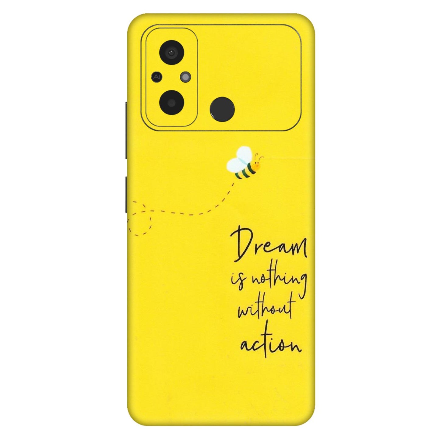 POCO Phone Skins (All Models) - Dream Is Nothing Without Action - Matte Finish (M-138) Poco C55