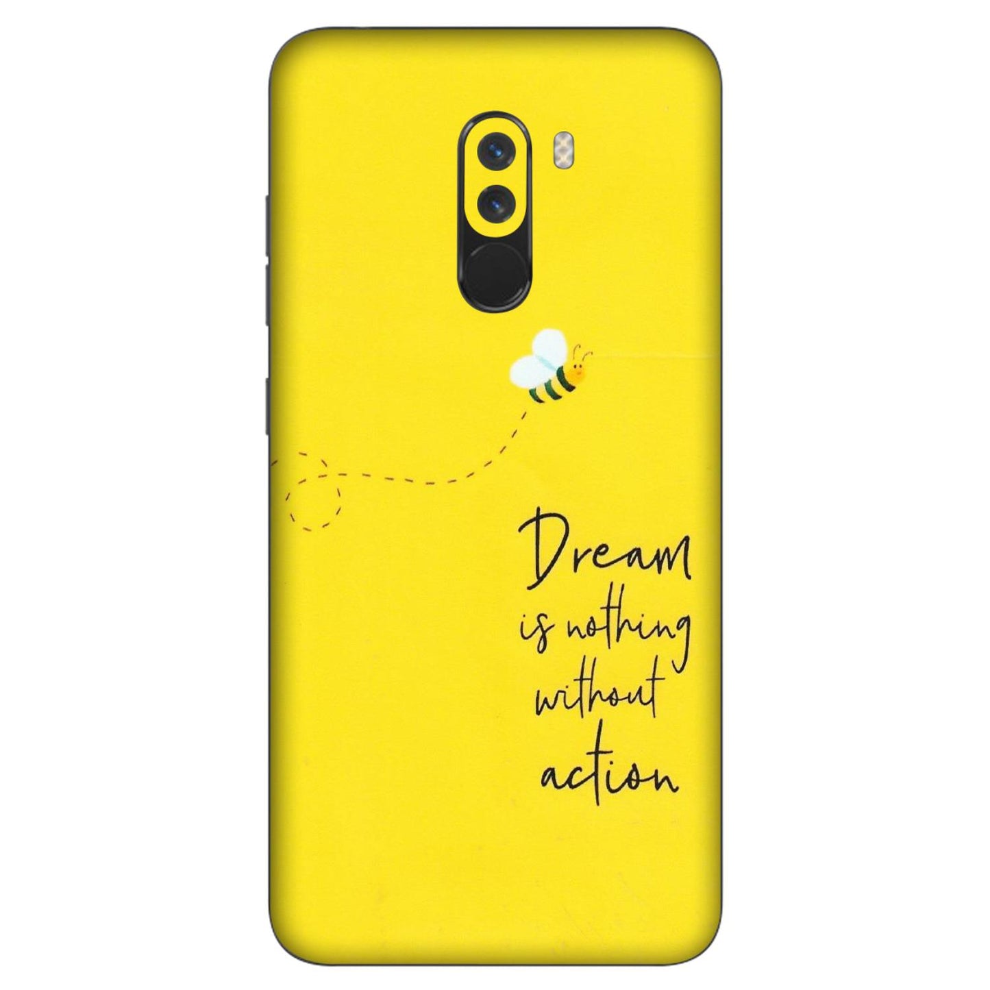 POCO Phone Skins (All Models) - Dream Is Nothing Without Action - Matte Finish (M-138) Poco F1