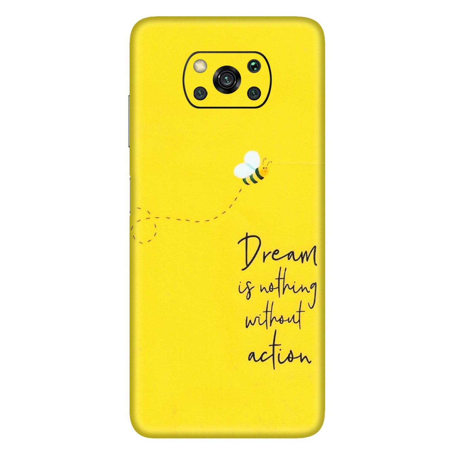 POCO Phone Skins (All Models) - Dream Is Nothing Without Action - Matte Finish (M-138) Poco X3