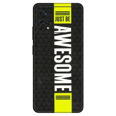 POCO Phone Skins (All Models) - Just Be Awesome - 3D Embossed Finish (L-101) Poco X4 PRO (5G)