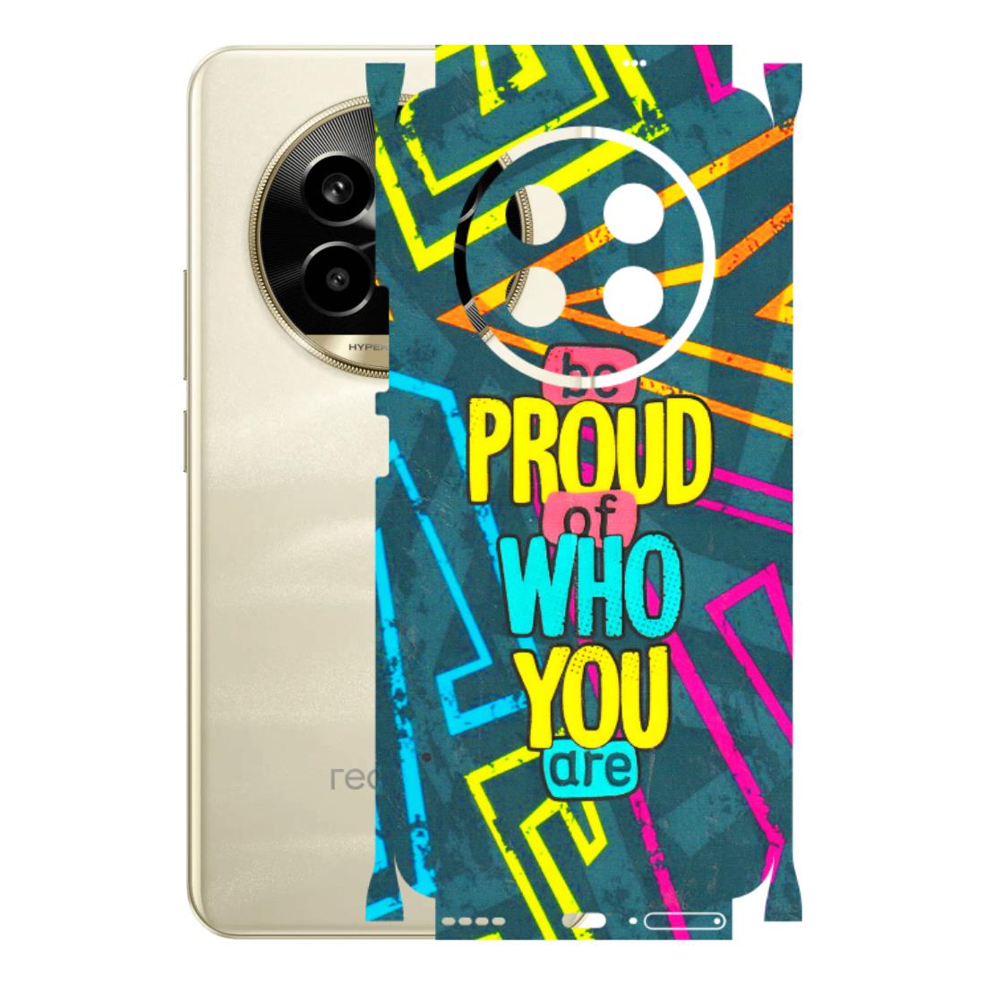 Realme Phone Skins (All Models) - Be Proud Of Who You Are - 3D Embossed Finish (L-277) Realme 14 Pro Lite