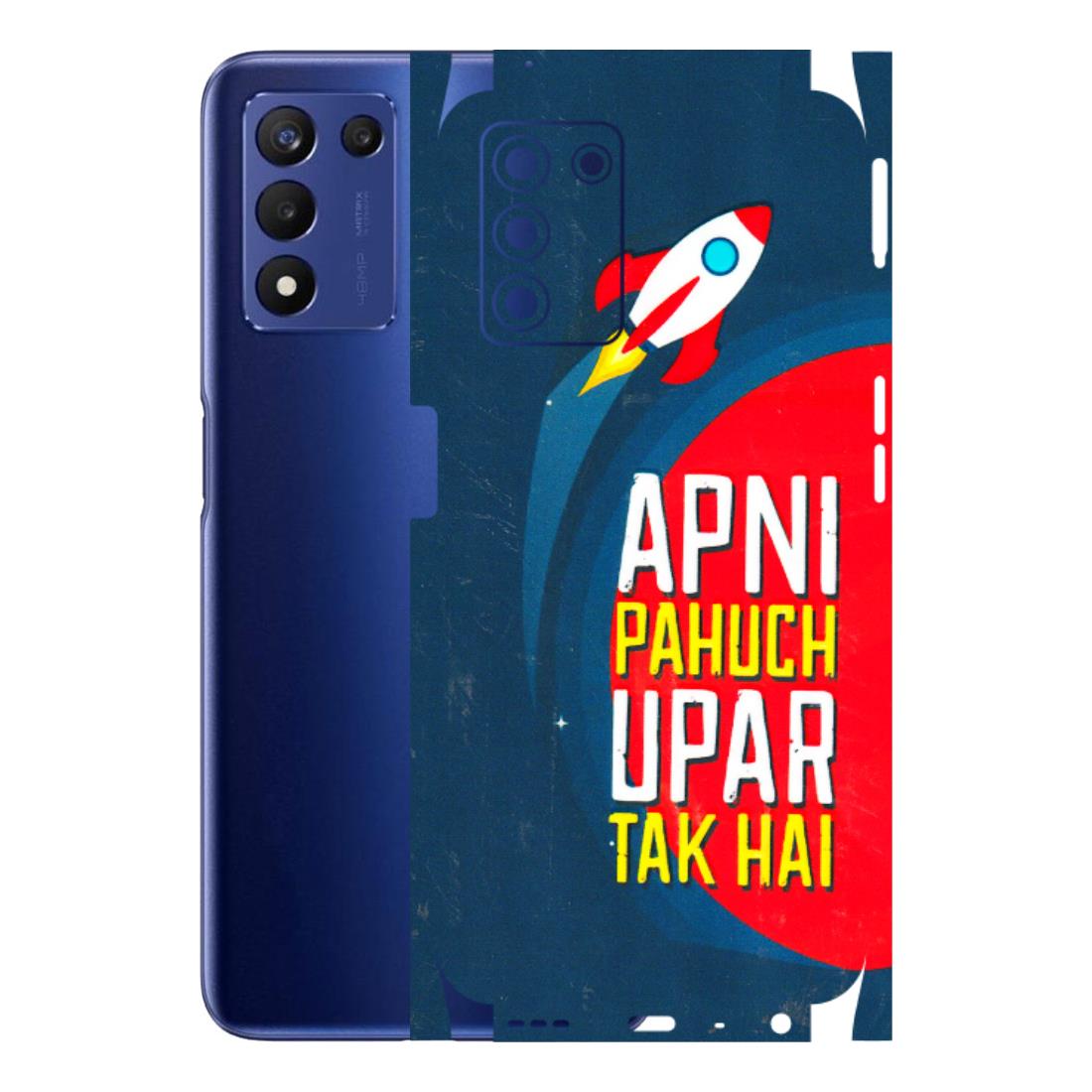 Realme Phone Skins (All Models) - Apni Pahuch Upar Tak Hai - 3D Embossed Finish (L-276) Realme 9 5G SE